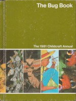 The Bug Book: The 1981 Childcraft Annual - World Book-Childcraft International