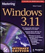 Mastering Windows 3.11 Internet - Robert Cowart