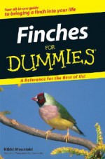 Finches For Dummies - Nikki Moustaki