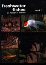 Freshwater Fishes - Herbert R. Axelrod