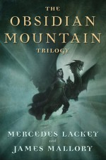 The Obsidian Mountain Trilogy - Mercedes Lackey, James Mallory