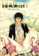 Fever, Volume 3 - Hee Jung Park, Kette Amoruso