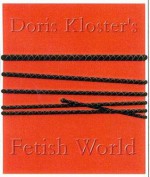 Doris Klosters Fetish World - Doris Kloster