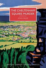 The Cheltenham Square Murder - John Bude