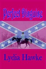 Perfect Disguise - Lydia Hawke