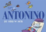 Antonino. Ze snu w sen - Lluisot, Juan Arjona, Beata Haniec 