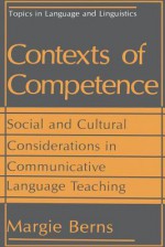 Contexts of Competence: Social and Cultural Considerations in Communicative Language Teaching - Margie Berns