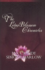 The Lotus Blossom Chronicles - Jax Cassidy, Simone Harlow