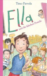 Ella und die falschen Pusteln (German Edition) - Timo Parvela, Sabine Wilharm, Anu und Nina Stohner