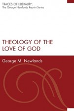 Theology of the Love of God - George M. Newlands