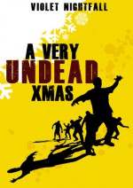 A very UNDEAD Xmas - Violet Nightfall