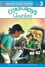 Corduroy's Garden - Don Freeman, Allan Eitzen, Alison Inches