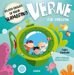 VERNE FOR CHILDREN: 20.000 leguas de viaje submarino (Spanish Edition) - Pablo Zamboni Nacionalidad: Argentina, Pablo Zamboni, Robin Nacionalidad: Inglesa Gill