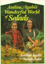 Aveline Kushi's Wonderful World of Salads - Aveline Kushi, Wendy Esko