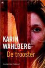 De Trooster - Karin Wahlberg, Edith Sybesma