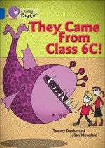 They Came from Class 6c. by Tommy Donbavand - Tommy Donbavand