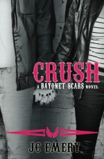 Crush (Bayonet Scars) (Volume 4) - JC Emery