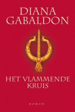 Het vlammende kruis (De Reiziger, #5) - Diana Gabaldon, Annemarie Lodewijk