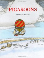 Pigaroons - Arthur Geisert