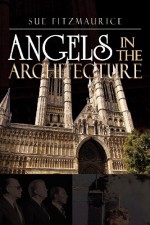 Angels in the Architecture - Sue Fitzmaurice