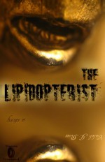 The Lipidopterist - Caleb J. Ross