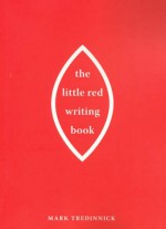 The Little Red Writing Book - Mark Tredinnick