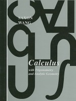 Calculus: With Trigonometry and Analytic Geometry - John H. Saxon Jr.