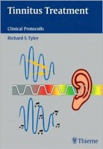 Tinnitus Treatment: Clinical Protocols - Richard Tyler