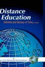 Distance Educaiton: Definition and Glossary of Terms (Second Edition) (Hc) - Lee Schlosser, Michael Simonson