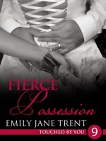 Fierce Possession - Emily Jane Trent