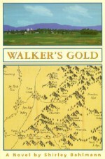 Walker's Gold - Shirley Bahlmann