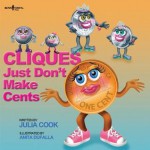 Cliques Just Don't Make Cents! (Building Relationships) - Julia Cook, Anita DuFalla