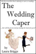 The Wedding Caper - Laura Briggs