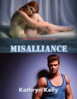 Misalliance - Kathryn Kelly