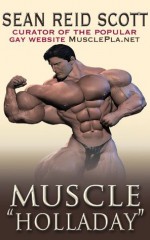 Muscle "Holladay" - Sean Reid Scott