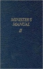 Minister's Manual Volume 2, Services for Weddings and Funerals - Gospel Publishing House, Gospel Publishing House