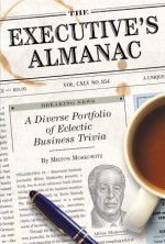 The Executive's Almanac - Milton Moskowitz