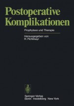 Postoperative Komplikationen: Prophylaxe Und Therapie - Rudolf Pichlmayr