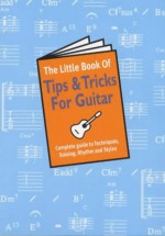 The Little Book of Tips & Tricks for Guitar - Music Sales Corp.