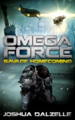 Omega Force: Savage Homecoming - Joshua Dalzelle