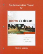 Student Activities Manual for Points de Depart - Mary Ellen Scullen, Cathy Pons, Albert Valdman