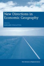 New Directions in Economic Geography - Bernard Fingleton