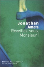 Réveillez-vous, Monsieur ! - Jonathan Ames, Jean-Paul Gratias