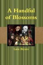 A Handful of Blossoms - Lara Biyuts