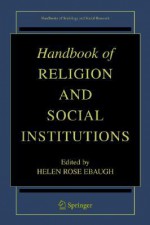 Handbook of Religion and Social Institutions - Helen Rose Ebaugh