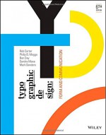 Typographic Design: Form and Communication - Rob Carter, Philip B. Meggs, Ben Day, Sandra Maxa, Mark Sanders