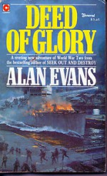 Deed of Glory (Commander Cochrane Smith #8) - Alan Evans