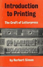 Introduction to Printing: The Craft of Letterpress - Herbert Simon