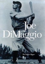 Joe Dimaggio: The Yankee Clipper - Beckett Publications