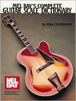 Complete Guitar Scale Dictionary - Mike Christansen